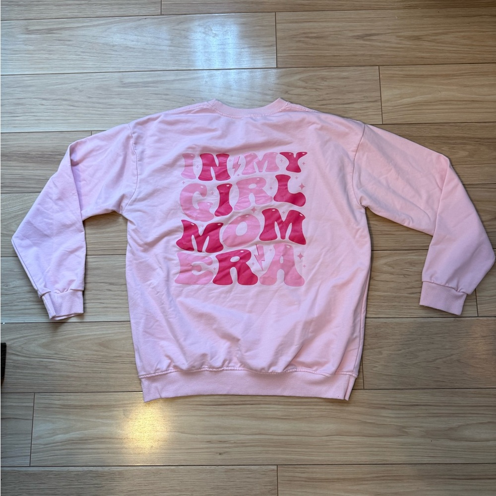 Pink In My Girl Mom Era Sweatshirt READ DESCRIPTION